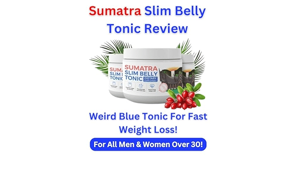 Sumatra Slim Belly Tonic Organic Solution For Body Fat Reviews 2024